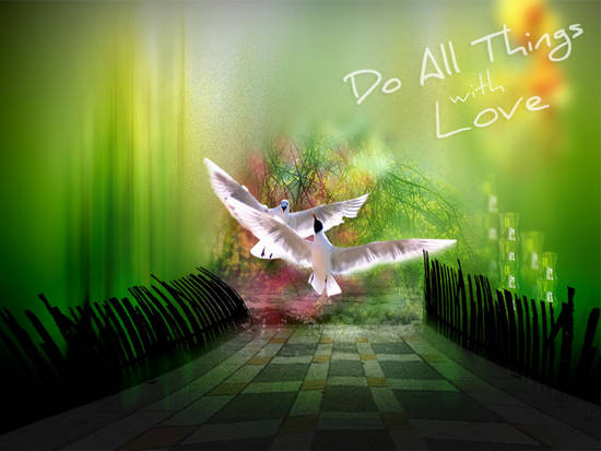 Do all things with LOVE