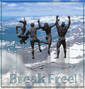  ~ Break Free! ~