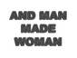 And man made woman - Gif