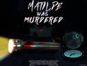 Matilde was murdered