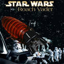 Roach Vader