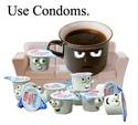 Use Condoms.